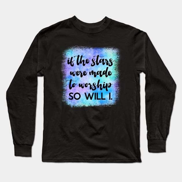 Made To Worship Long Sleeve T-Shirt by KHarder Designs